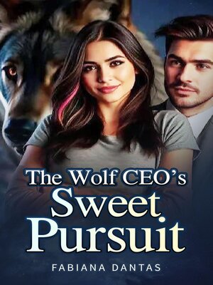 cover image of The Wolf CEO's Sweet Pursuit